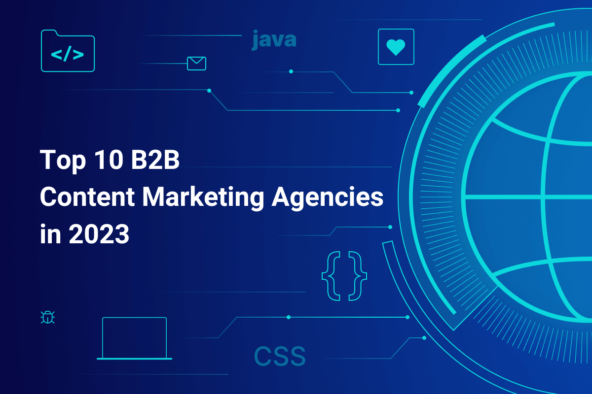 Top 10 B2B Content Marketing Agencies in 2023