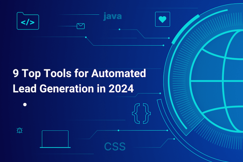 9 Top Tools for Automated Lead Generation in 2024
