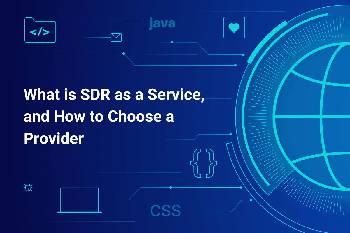 What is SDR as a Service, and How to Choose a Provider