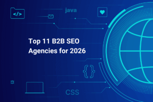 Top 11 B2B SEO Agencies for 2026