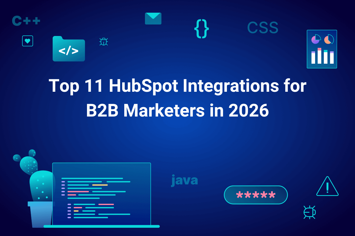 Top 11 HubSpot Integrations for B2B Marketers in 2026