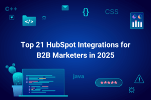 Top 21 HubSpot Integrations for B2B Marketers in 2025