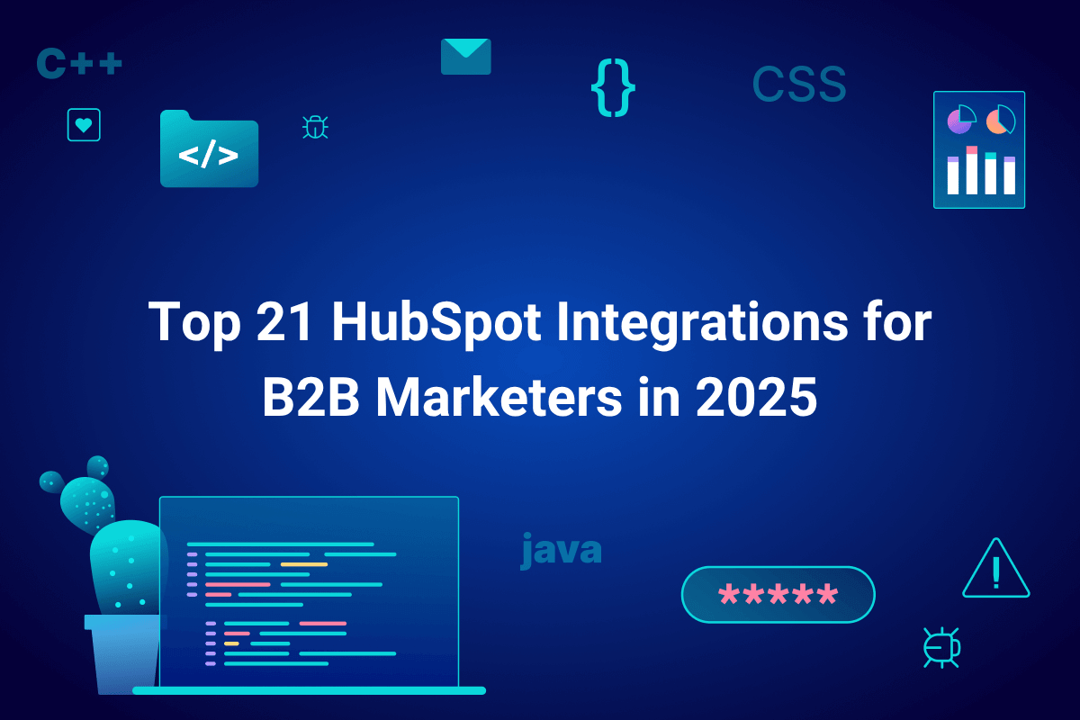 Top 21 HubSpot Integrations for B2B Marketers in 2025