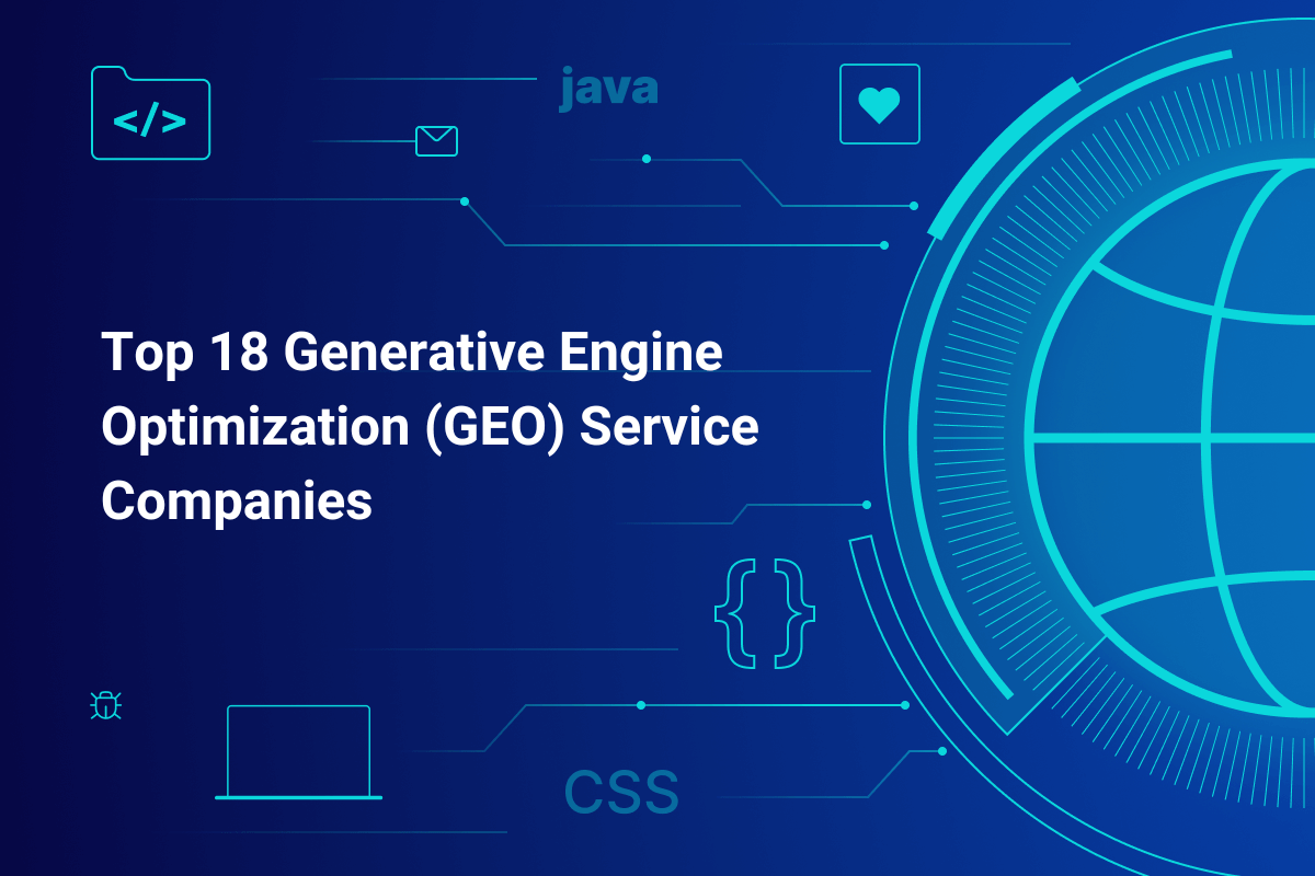 Top 18 Generative Engine Optimization (GEO) Service Companies