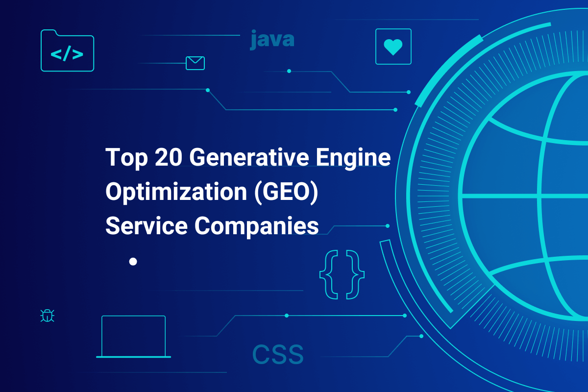 Top 20 Generative Engine Optimization (GEO) Service Companies
