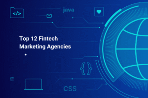 Top 12 Fintech Marketing Agencies (1)