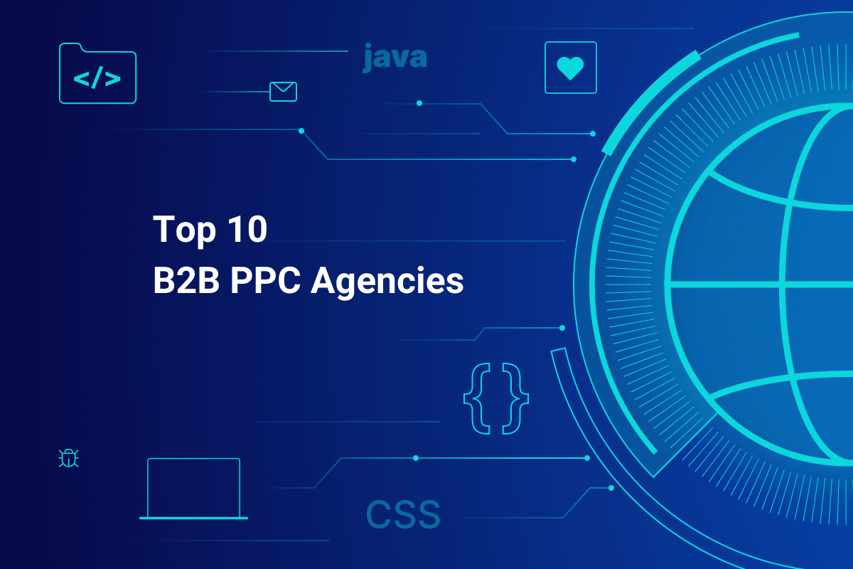 Top 10 B2B PPC Agencies